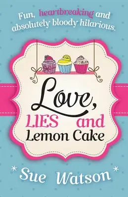 Miłość, kłamstwa i ciasto cytrynowe - Love, Lies and Lemon Cake