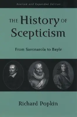 Historia sceptycyzmu: Od Savonaroli do Bayle'a - The History of Scepticism: From Savonarola to Bayle