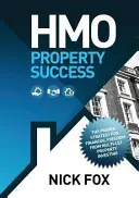 Sukces nieruchomości HMO - sprawdzona strategia na rzecz wolności finansowej poprzez inwestowanie w nieruchomości pod wieloma najemcami - HMO Property Success the Proven Strategy for Financial Freedom Through Multi-Let Property Investing