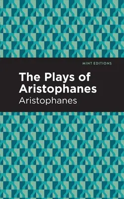 Sztuki Arystofanesa - The Plays of Aristophanes