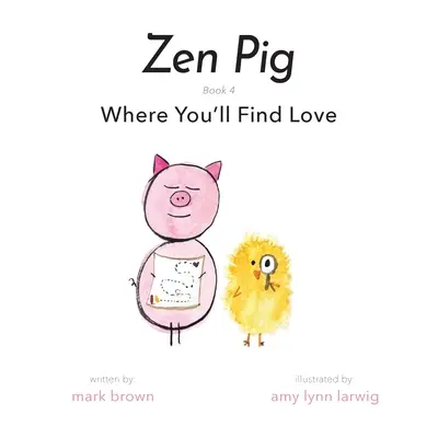 Świnka Zen: Gdzie znajdziesz miłość - Zen Pig: Where You'll Find Love