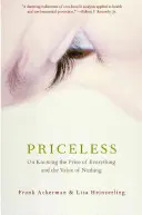 Bezcenne: O poznawaniu ceny wszystkiego i wartości niczego - Priceless: On Knowing the Price of Everything and the Value of Nothing