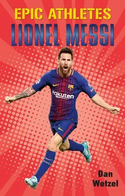 Epiccy sportowcy: Lionel Messi - Epic Athletes: Lionel Messi