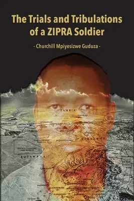 Próby i udręki żołnierza ZIPRA (The Trials and Tribulations of a ZIPRA Soldier) - The Trials and Tribulations of a ZIPRA Soldier