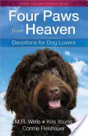 Cztery łapy z nieba: Nabożeństwa dla miłośników psów - Four Paws from Heaven: Devotions for Dog Lovers
