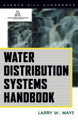 Podręcznik projektowania systemów dystrybucji wody - Water Distribution System Handbook