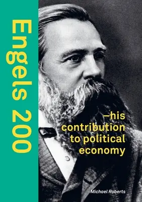 Engels 200: - jego wkład w ekonomię polityczną - Engels 200: - his contribution to political economy