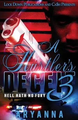 A Hustler's Deceit 3: Hell Hath No Fury (Piekło nie ma wściekłości) - A Hustler's Deceit 3: Hell Hath No Fury