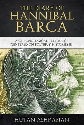 Dziennik Hannibala Barki: Chronologiczna retrospekcja skupiona na Historiach Polibiusza III - The Diary of Hannibal Barca: A Chronological Retrospect Centered on Polybius' Histories III