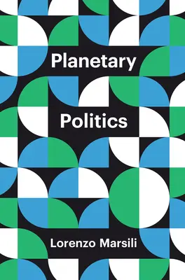 Polityka planetarna: Manifest - Planetary Politics: A Manifesto