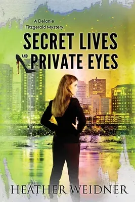 Sekretne życie i prywatne oczy: tajemnice Delanie Fitzgerald - Secret Lives and Private Eyes: The Delanie Fitzgerald Mysteries