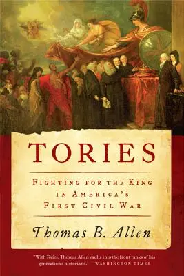 Torysi: Walka dla króla w pierwszej wojnie domowej w Ameryce - Tories: Fighting for the King in America's First Civil War