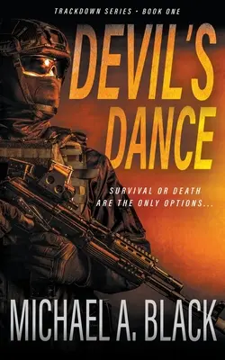 Devil's Dance: Thriller wojskowy Steve'a Wolfa - Devil's Dance: A Steve Wolf Military Thriller