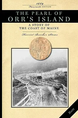 Pearl of Orr's Island: Opowieść o wybrzeżu Maine - Pearl of Orr's Island: A Story of the Coast of Maine