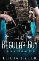 The Regular Guy: Historia Nathana McNamary - The Regular Guy: A Nathan McNamara Story