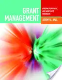 Zarządzanie dotacjami: Finansowanie programów publicznych i non-profit: Finansowanie programów publicznych i non-profit - Grant Management: Funding for Public and Nonprofit Programs: Funding for Public and Nonprofit Programs