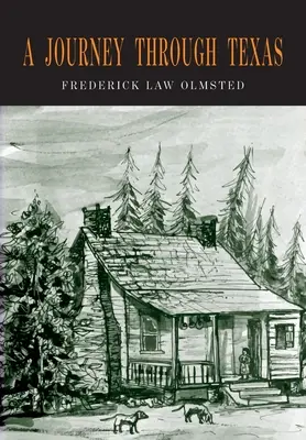 Podróż przez Teksas: Or a Saddle-Trip on the Southwestern Frontier (Podróż przez Teksas. - A Journey through Texas: Or a Saddle-Trip on the Southwestern Frontier