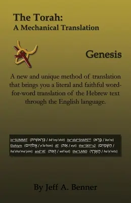 Tora: Tłumaczenie mechaniczne - Księga Rodzaju - The Torah: A Mechanical Translation - Genesis