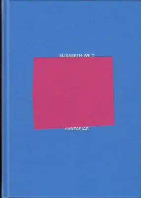 Elisabeth Wild: Fantasas