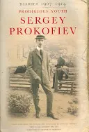 Dzienniki 1907-1914: Cudowna młodość - Diaries 1907-1914: Prodigious Youth