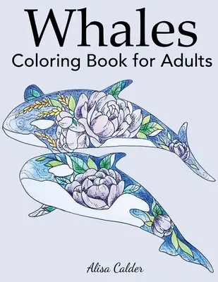 Kolorowanka z wielorybami dla dorosłych - Whale Coloring Book for Adults