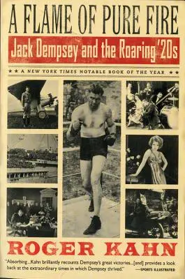 Płomień czystego ognia: Jack Dempsey i ryczące lata 20. - A Flame of Pure Fire: Jack Dempsey and the Roaring '20s