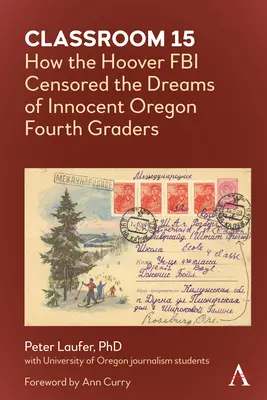 Classroom 15: Jak FBI Hoovera ocenzurowało marzenia niewinnych czwartoklasistów z Oregonu - Classroom 15: How the Hoover FBI Censored the Dreams of Innocent Oregon Fourth Graders