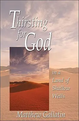 Pragnienie Boga: W krainie płytkich studni - Thirsting for God: In a Land of Shallow Wells