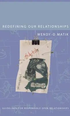 Redefiniowanie naszych relacji: Wytyczne dla odpowiedzialnych otwartych związków - Redefining Our Relationships: Guidelines for Responsible Open Relationships