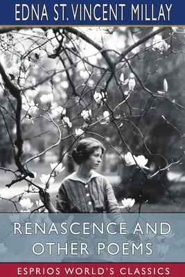 Renascence i inne wiersze (Esprios Classics) - Renascence and Other Poems (Esprios Classics)