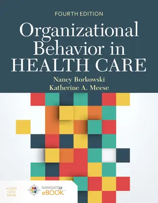 Zachowania organizacyjne w opiece zdrowotnej [z kodem dostępu] - Organizational Behavior in Health Care [With Access Code]