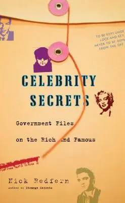 Sekrety gwiazd: Oficjalne akta rządowe dotyczące bogatych i sławnych - Celebrity Secrets: Official Government Files on the Rich and Famous