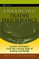 Zwiększanie wydajności tradera: Sprawdzone strategie z najnowocześniejszej psychologii handlu - Enhancing Trader Performance: Proven Strategies from the Cutting Edge of Trading Psychology