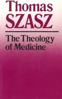 Teologia medycyny: Polityczno-filozoficzne podstawy etyki medycznej - The Theology of Medicine: The Political-Philosophical Foundations of Medical Ethics