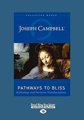 Pathways to Bliss: Mitologia i osobista transformacja (Easyread Large Edition) - Pathways to Bliss: Mythology and Personal Transformation (Easyread Large Edition)