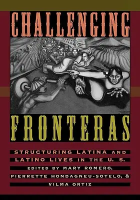 Challenging Fronteras: Strukturyzacja życia Latynosów i Latynosek w Stanach Zjednoczonych - Challenging Fronteras: Structuring Latina and Latino Lives in the U.S.