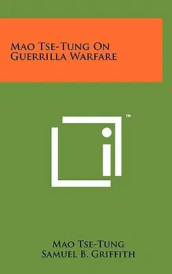 Mao Tse-Tung o walce partyzanckiej - Mao Tse-Tung On Guerrilla Warfare