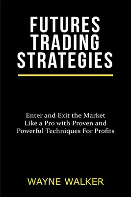 Strategie handlu kontraktami terminowymi - Futures Trading Strategies