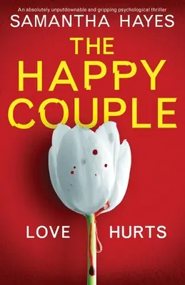 The Happy Couple: Absolutnie nie do odrzucenia i trzymający w napięciu thriller psychologiczny - The Happy Couple: An absolutely unputdownable and gripping psychological thriller