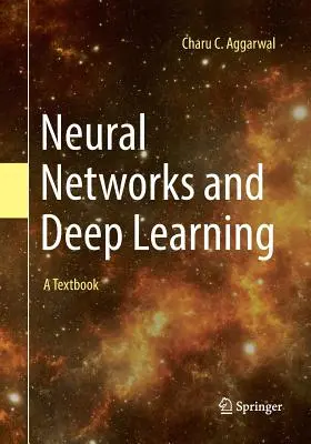 Sieci neuronowe i uczenie głębokie: Podręcznik - Neural Networks and Deep Learning: A Textbook