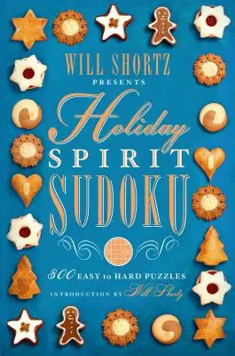 Will Shortz przedstawia Holiday Spirit Sudoku: 300 łatwych i trudnych łamigłówek - Will Shortz Presents Holiday Spirit Sudoku: 300 Easy to Hard Puzzles