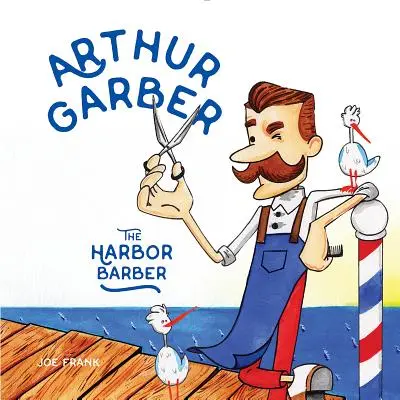 Arthur Garber the Harbor Barber