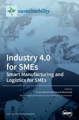 Przemysł 4.0 dla MŚP - inteligentna produkcja i logistyka dla MŚP - Industry 4.0 for SMEs - Smart Manufacturing and Logistics for SMEs