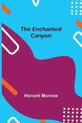 Zaczarowany kanion - The Enchanted Canyon
