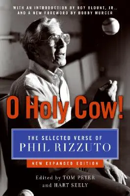 O święta krowo! Wybrane wiersze Phila Rizzuto - O Holy Cow!: The Selected Verse of Phil Rizzuto