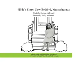 Historia Hildy: New Bedford, Massachusetts - Hilda's Story: New Bedford, Massachusetts