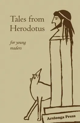 Opowieści Herodota: dla młodych czytelników - Tales from Herodotus: for young readers