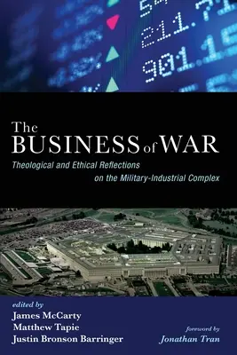 Biznes wojny: teologiczne i etyczne refleksje na temat kompleksu militarno-przemysłowego - The Business of War: Theological and Ethical Reflections on the Military-Industrial Complex
