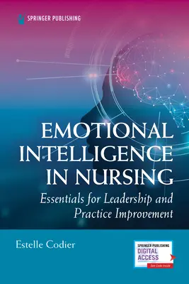 Inteligencja emocjonalna w pielęgniarstwie: Podstawy przywództwa i doskonalenia praktyki - Emotional Intelligence in Nursing: Essentials for Leadership and Practice Improvement