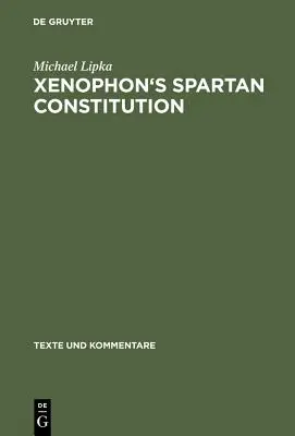 Spartańska konstytucja Ksenofonta: Wprowadzenie. Tekst. Komentarz - Xenophon's Spartan Constitution: Introduction. Text. Commentary